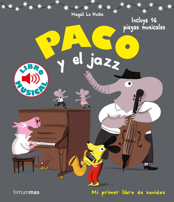 Paco y el jazz. Libro musical - Bizcocho de Yogur
